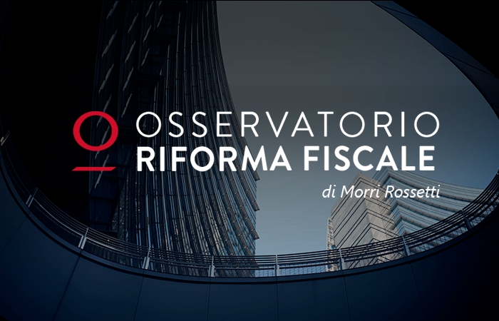 Nono Osservatorio per Morri Rossetti sulla riforma fiscale